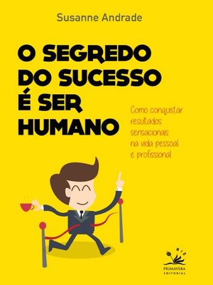 cover image of O segredo do sucesso é ser humano